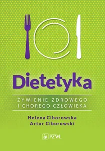 Dietetyka Żywienie zdrowego i chorego człowieka
