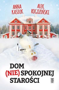 Dom (nie)spokojnej starości Dom (nie)spokojnej starości