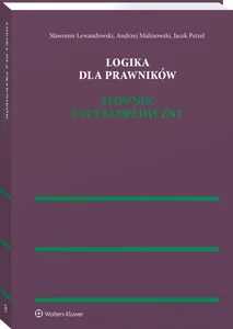 Logika dla prawników Słownik encyklopedyczny