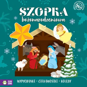 Szopka Bożonarodzeniowa Wypychanki ciekawostki kolędy