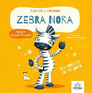 Zebra Nora Bajeczki z morałem