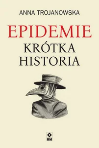 Epidemie Krótka historia Epidemie Krótka historia