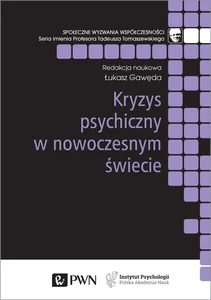 Kryzys psychiczny w nowoczesnym świecie Kryzys psychiczny w nowoczesnym świecie