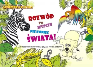 Rozwód to jeszcze nie koniec świata Rozwód to jeszcze nie koniec świata