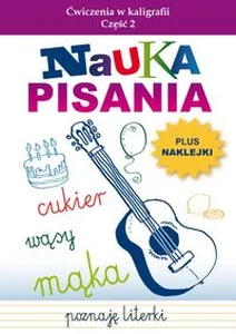 Nauka pisania Ćwiczenia w kaligrafii Część 2 Nauka pisania Ćwiczenia w kaligrafii Część 2