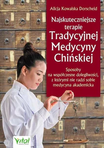 Najskuteczniejsze terapie Tradycyjnej Medycyny Chińskiej Najskuteczniejsze terapie Tradycyjnej Medycyny Chińskiej