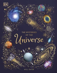 The Mysteries of the Universe The Mysteries of the Universe