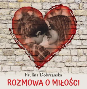 Rozmowa o miłości Rozmowa o miłości