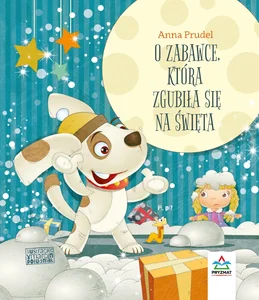 O zabawce, która zgubiła się na święta O zabawce, która zgubiła się na święta