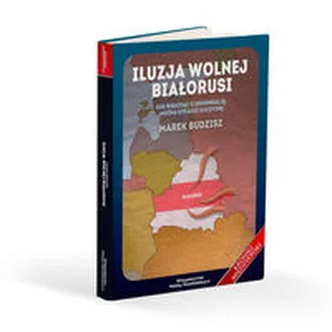 Iluzja wolnej Białorusi Jak walcząc o demokrację, można utracić ojczyznę Iluzja wolnej Białorusi Jak walcząc o demokrację, można utracić ojczyznę