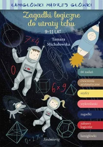 Zagadki logiczne do utraty tchu Łamigłówki mądrej główki