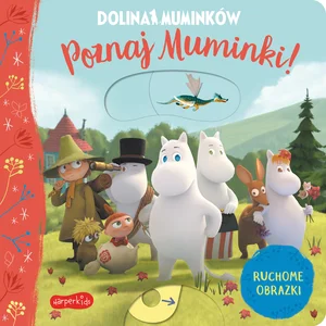 Dolina Muminków Poznaj Muminki! Ruchome obrazki
