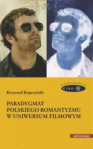 Paradygmat polskiego romantyzmu w uniwersum filmowym