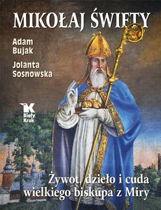 Mikołaj Święty Żywot, dzieło i cuda wielkiego biskupa z Miry
