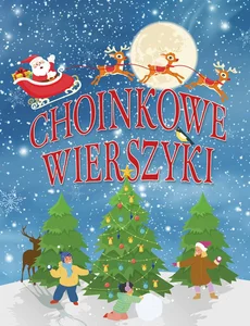 Choinkowe wierszyki Choinkowe wierszyki