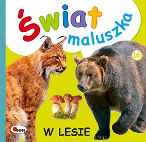 Świat maluszka w lesie Świat maluszka w lesie