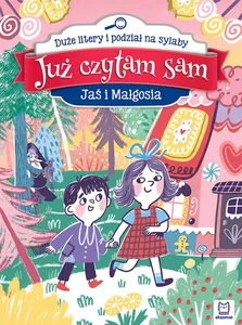 Już czytam sam. Jaś i Małgosia. Duże litery i podził na sylaby