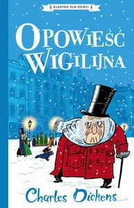Klasyka dla dzieci Tom 10 Opowieść wigilijna