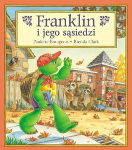 Franklin i jego sąsiedzi Franklin i jego sąsiedzi