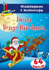 Święta Bożego Narodzenia Naklejam i koloruję Święta Bożego Narodzenia Naklejam i koloruję