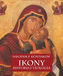 Ikony Historia i teologia Ikony Historia i teologia