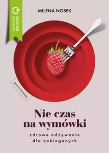 Nie czas na wymówki Dieta dla zabieganych