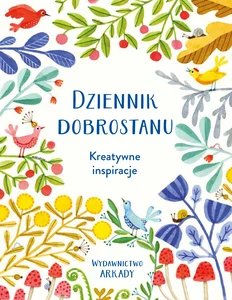 Dziennik dobrostanu Kreatywne inspiracje Dziennik dobrostanu Kreatywne inspiracje