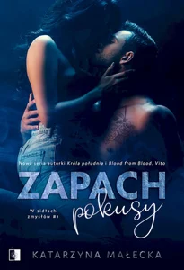 Zapach pokusy. W sidłach zmysłów. Tom 1 Zapach pokusy. W sidłach zmysłów. Tom 1
