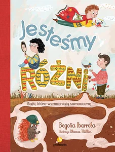 Jesteśmy różni Bajki, które wzmacniają samoocenę