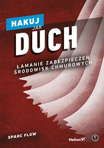 Hakuj jak duch Łamanie zabezpieczeń środowisk chmurowych