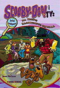 Scooby-Doo! i Ty Na tropie Zaginionego Drwala Scooby-Doo! i Ty Na tropie Zaginionego Drwala