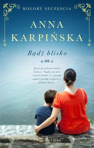 Bądź blisko Bądź blisko