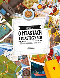 Opowieści o miastach i miasteczkach Opowieści o miastach i miasteczkach