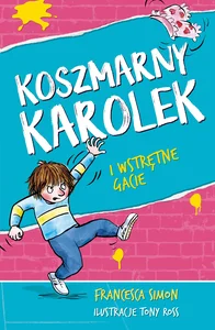 Koszmarny Karolek i wstrętne gacie Koszmarny Karolek i wstrętne gacie