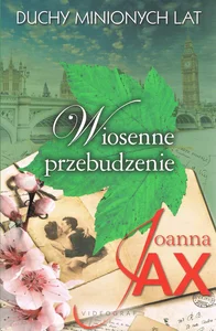 Duchy minionych lat Tom 1 Wiosenne przebudzenie Duchy minionych lat Tom 1 Wiosenne przebudzenie