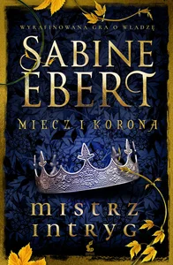 Miecz i korona Mistrz intryg