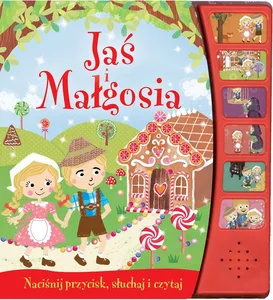 Jaś i Małgosia Naciśnij przycisk, słuchaj i czytaj