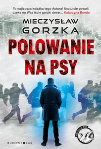Polowanie na psy. Wściekłe psy. Tom 1 Polowanie na psy. Wściekłe psy. Tom 1