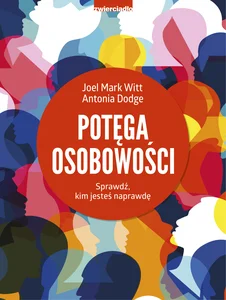 Potęga osobowości Sprawdź, kim jesteś naprawdę