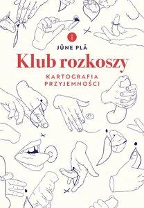 Klub rozkoszy. Kartografia przyjemności