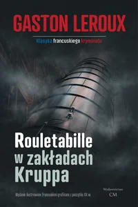 Rouletabille w zakładach Kruppa Rouletabille w zakładach Kruppa