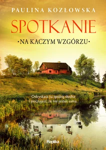 Spotkanie na Kaczym Wzgórzu Spotkanie na Kaczym Wzgórzu