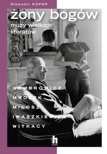 Żony bogów muzy wielkich literatów Żony bogów muzy wielkich literatów