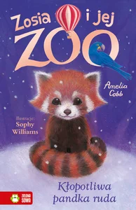 Zosia i jej zoo Kłopotliwa pandka ruda Zosia i jej zoo Kłopotliwa pandka ruda