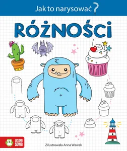 Jak to narysować? Różności Jak to narysować? Różności
