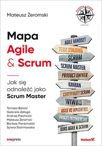 Mapa Agile & Scrum Jak się odnaleźć jako Scrum Master