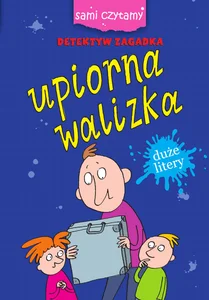 Sami czytamy Upiorna walizka Sami czytamy Upiorna walizka