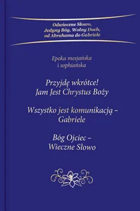 Przyjdę wkrótce Jam Jest Chrystus Boży Trylogia