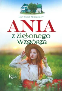 Ania z Zielonego Wzgórza Ania z Zielonego Wzgórza