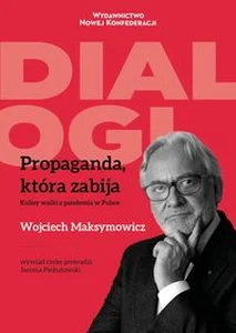 Propaganda, która zabija Kulisy walki z pandemią w Polsce